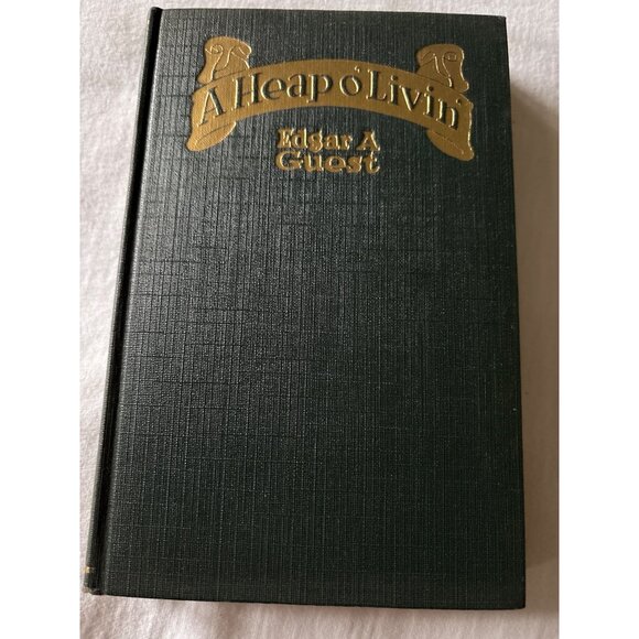 A Heap O Livin By Edgar A. Guest Hardcover 1916 Dust Jacket Reilly Chicago - Picture 13 of 16